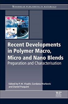 Recent Developments in Polymer Macro, Micro and Nano Blends. Preparation and Characterisation