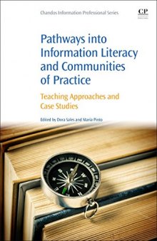 Pathways Into Information Literacy and Communities of Practice. Teaching Approaches and Case Studies