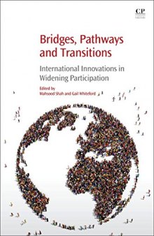 Bridges, Pathways and Transitions. International Innovations in Widening Participation