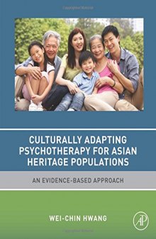 Culturally Adapting Psychotherapy for Asian Heritage Populations. An Evidence-Based Approach