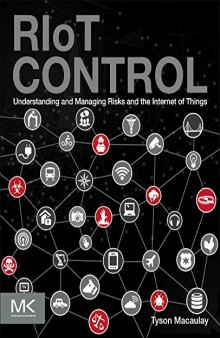 RIoT Control. Understanding and Managing Risks and the Internet of Things