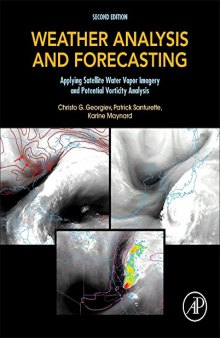 Weather Analysis and Forecasting. Applying Satellite Water Vapor Imagery and Potential Vorticity Analysis