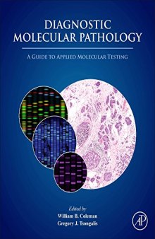 Diagnostic Molecular Pathology. A Guide to Applied Molecular Testing