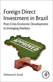 Foreign Direct Investment in Brazil. Post-Crisis Economic Development in Emerging Markets