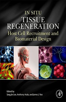 In Situ Tissue Regeneration. Host Cell Recruitment and Biomaterial Design