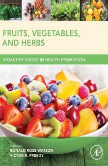 Fruits, Vegetables, and Herbs. Bioactive Foods in Health Promotion