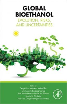 Global Bioethanol. Evolution, Risks, and Uncertainties