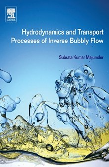Hydrodynamics and Transport Processes of Inverse Bubbly Flow