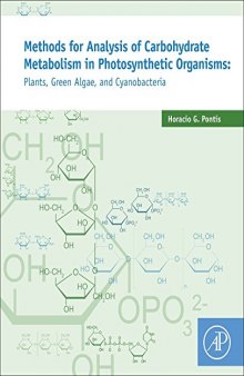 Methods for Analysis of Carbohydrate Metabolism in Photosynthetic Organisms. Plants, Green Algae and Cyanobacteria