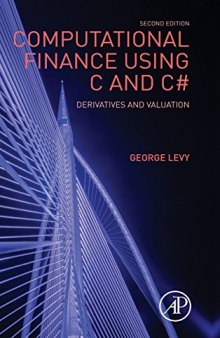 Computational Finance Using C and C#. Derivatives and Valuation