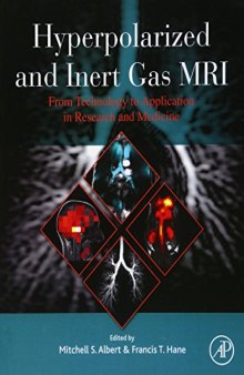 Hyperpolarized and Inert Gas MRI. From Technology to Application in Research and Medicine