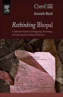 Rethinking Bhopal. A Definitive Guide to Investigating, Preventing, and Learning from Industrial Disasters