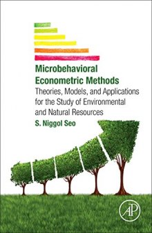 Microbehavioral Econometric Methods. Theories, Models, and Applications for the Study of Environmental and Natural Resources