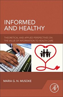 Informed and Healthy. Theoretical and Applied Perspectives on the Value of Information to Health Care