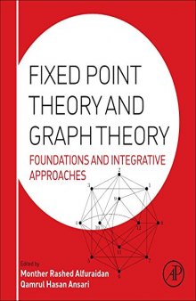 Fixed Point Theory and Graph Theory. Foundations and Integrative Approaches