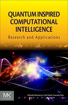Quantum Inspired Computational Intelligence. Research and Applications