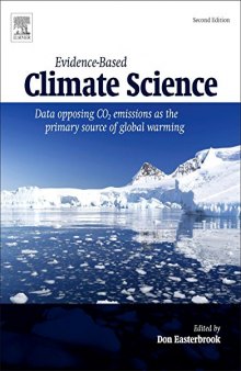 Evidence-Based Climate Science. Data Opposing CO2 Emissions as the Primary Source of Global Warming