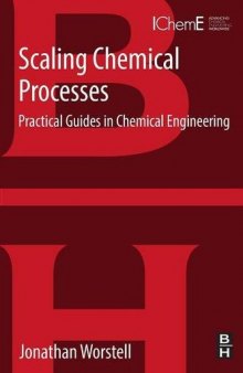 Scaling Chemical Processes. Practical Guides in Chemical Engineering