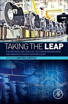 Taking the LEAP. The Methods and Tools of the Linked Engineering and Manufacturing Platform (LEAP)