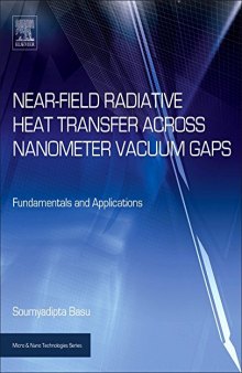 Near-Field Radiative Heat Transfer Across Nanometer Vacuum Gaps. Fundamentals and Applications