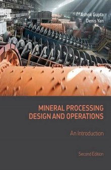Mineral Processing Design and Operations. An Introduction