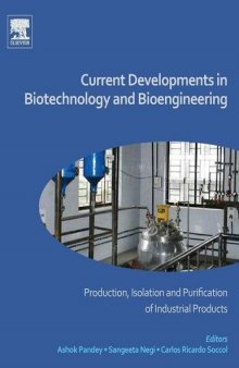 Current Developments in Biotechnology and Bioengineering. Production, Isolation and Purification of Industrial Products