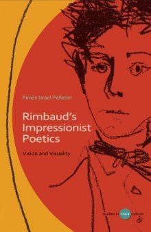 Rimbaud’s Impressionist Poetics: Vision and Visuality