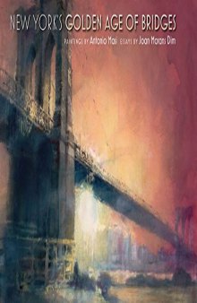 New York’s Golden Age of Bridges
