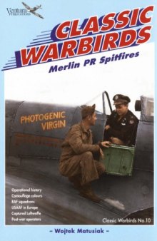 Merlin PR Spitfires (Ventura Classic Warbirds №10)