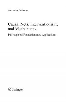 Causal Nets, Interventionism, and Mechanisms: Philosophical Foundations and Applications