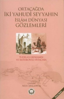 Ortaçağda İki Yahudi Seyyahin İslam Dünyası Gözlemleri