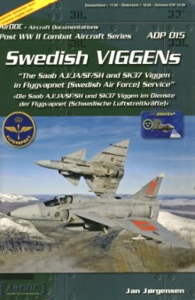 Swedish Viggens: The Saab AJJASFSH and SK 37 Viggen in Flygvapnet Service (Post WW2 Combat Aircraft Series 15)
