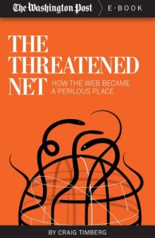 The Threatened Net. How the internet became a Perilous place