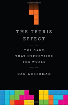 The Tetris Effect: The Game that Hypnotized the World