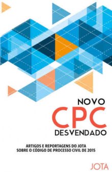 Novo CPC desvendado - Artigos e reportagens do JOTA sobre o Novo Código de Processo Civil