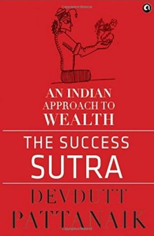 The Success Sutra: An Indian Approach to Wealth