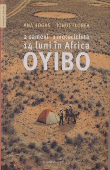 Oyibo: 2 oameni, 1 motocicletă, 14 luni în Africa