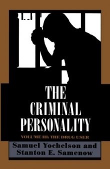 The Criminal Personality: The Drug User