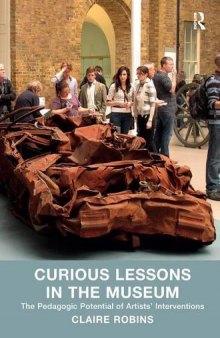 Curious Lessons in the Museum: The Pedagogic Potential of Artists’ Interventions
