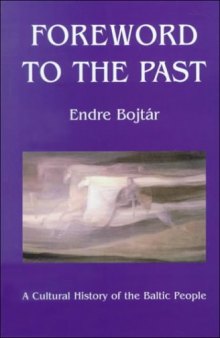Foreword to the past: a cultural history of the Baltic people