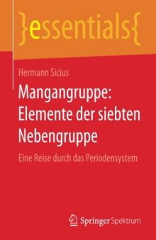 Mangangruppe: Elemente der siebten Nebengruppe: Eine Reise durch das Periodensystem