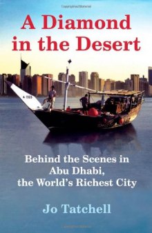 A Diamond in the Desert: Behind the Scenes in Abu Dhabi, the World’s Richest City