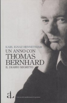 Un anno con Thomas Bernhard. Il diario segreto