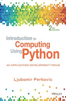 Introduction to Computing Using Python: An Application Development Focus