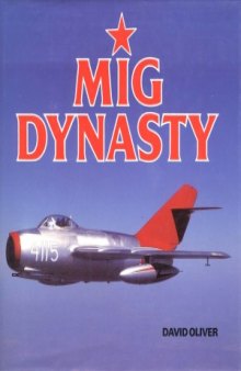 MiG Dynasty.  The Eastern Bloc’s Fighter Supreme