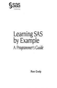 Learning SAS by Example, A Programmer’s Guide