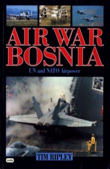 Air War Bosnia.  UN and Nato Airpower