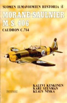 Morane-Saulnier M.S.406 Caudron C.714 (Suomen Ilmavoimien Historia 4)