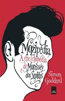 Mozipédia: a enciclopédia de Morrisey e dos Smiths