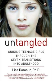 Untangled: Guiding Teenage Girls Through the Seven Transitions into Adulthood